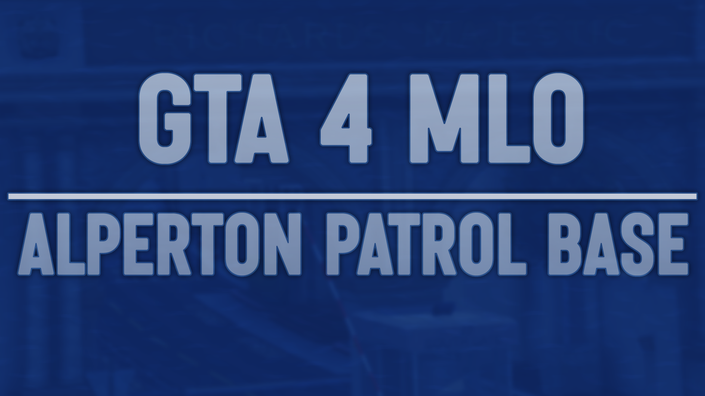 [GTA 4 MLO] Alperton Patrol Base