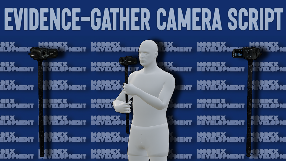 Evidence-Gather Camera Script – Moddex Development