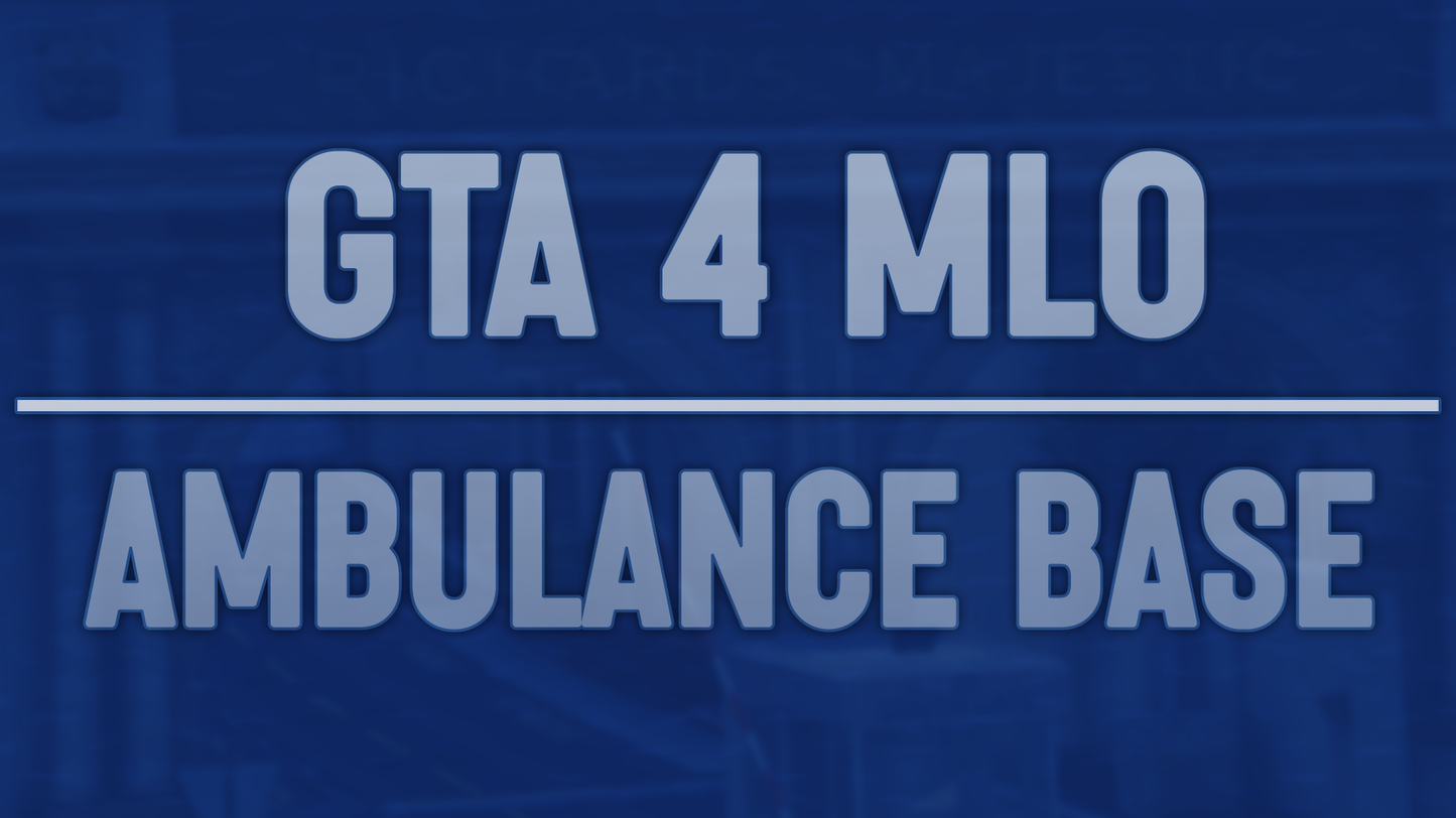 [GTA 4 MLO] Ambulance Base
