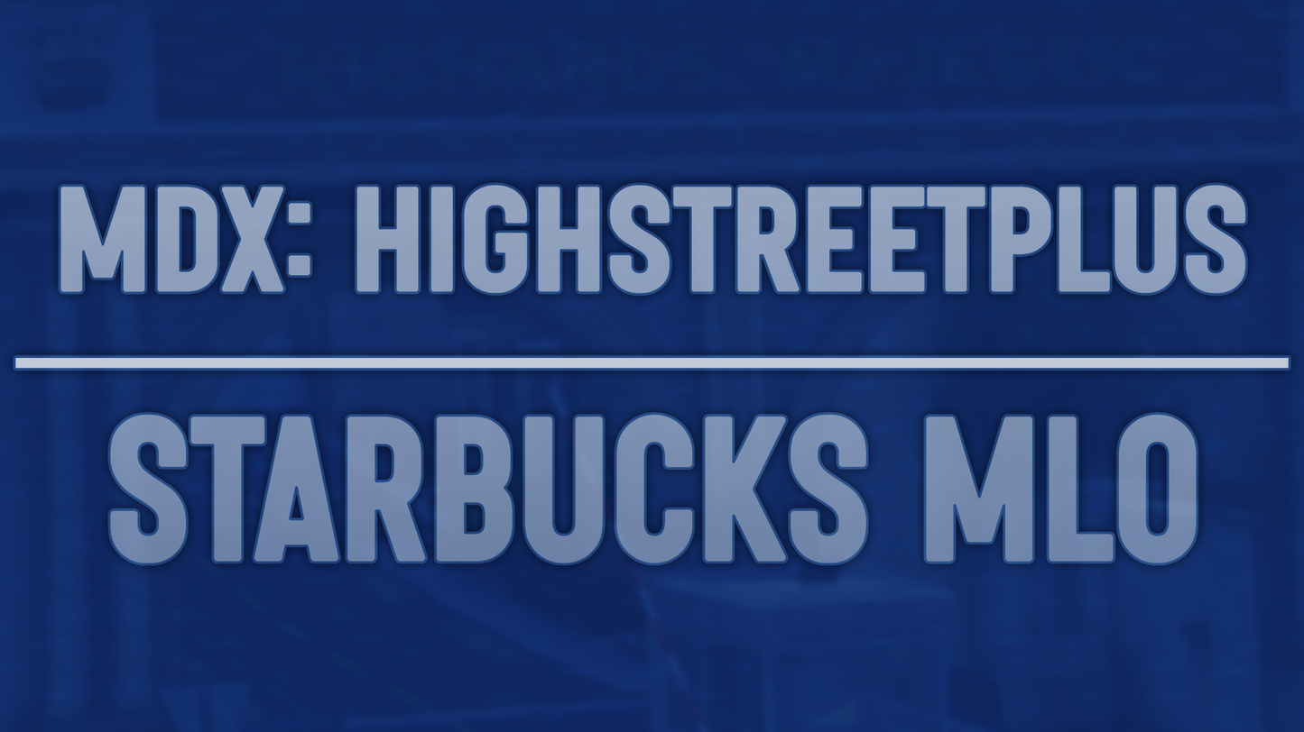 MDX: HighStreetPlus – Starbucks MLO